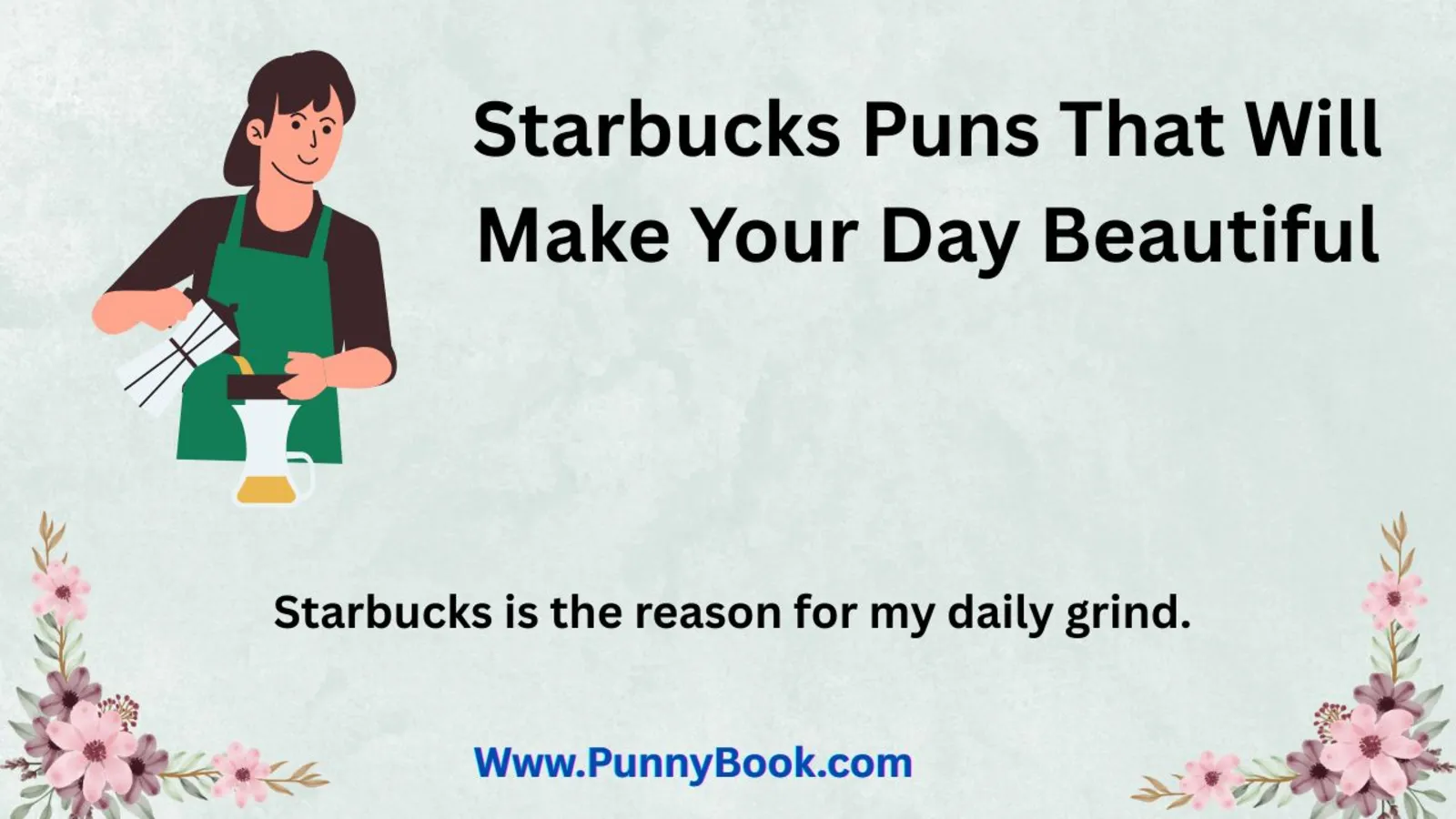 Starbucks is the reason for my daily grind.