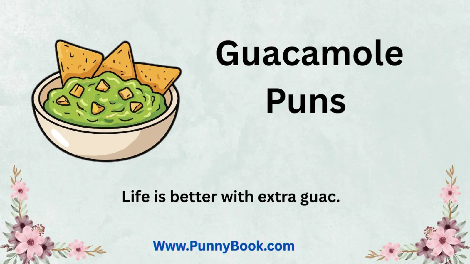Guacamole Puns