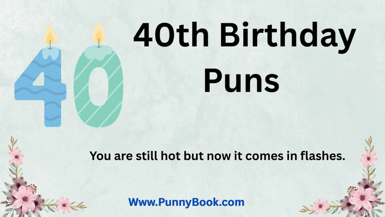 40th Birthday Puns