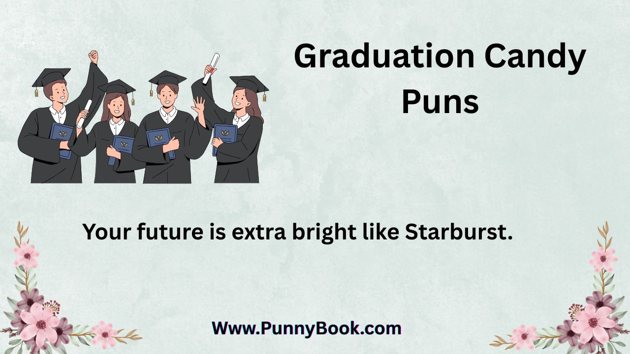 Graduation Candy Puns
