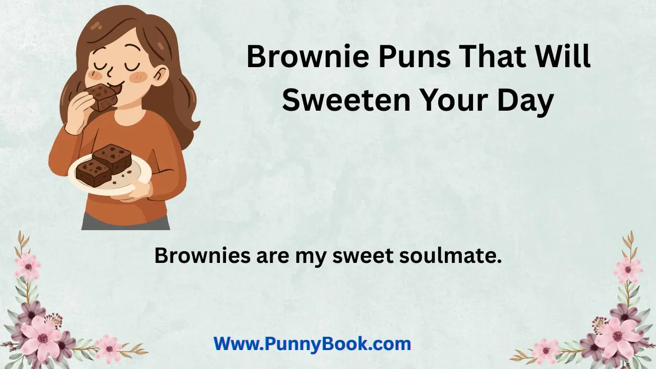 Brownie Puns That Will Sweeten Your Day