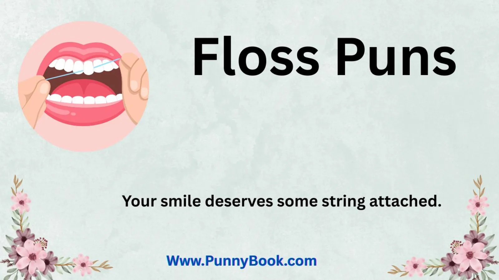 Floss Puns