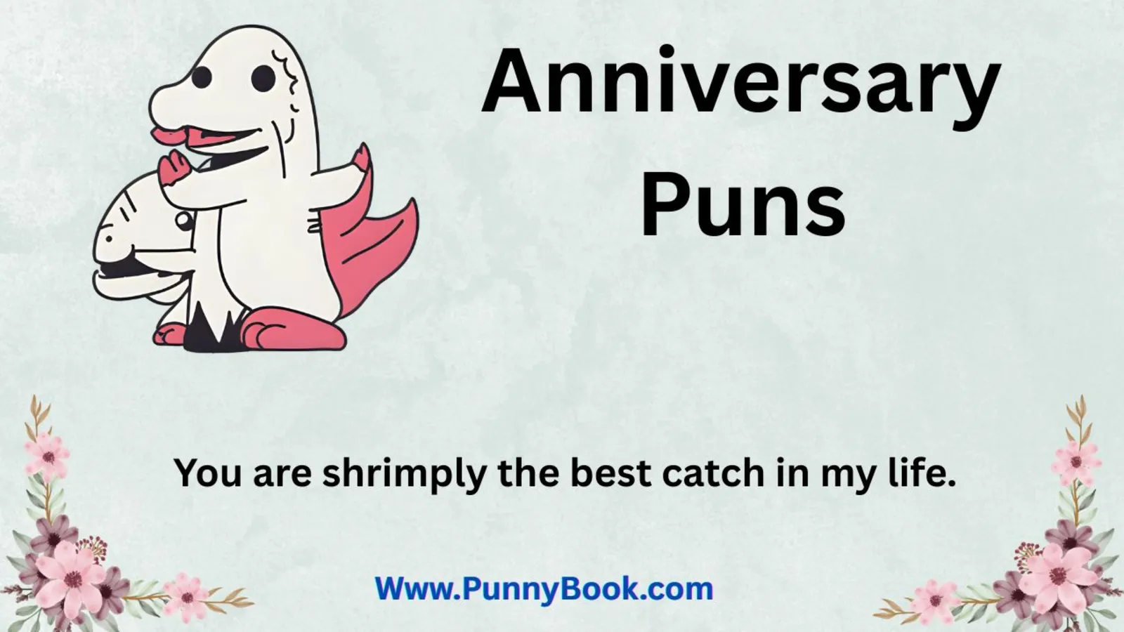 Anniversary Puns