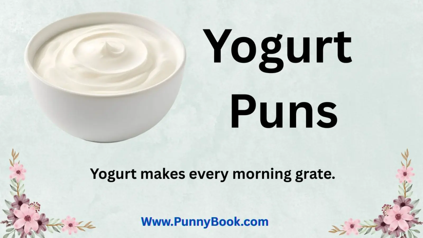Yogurt Puns