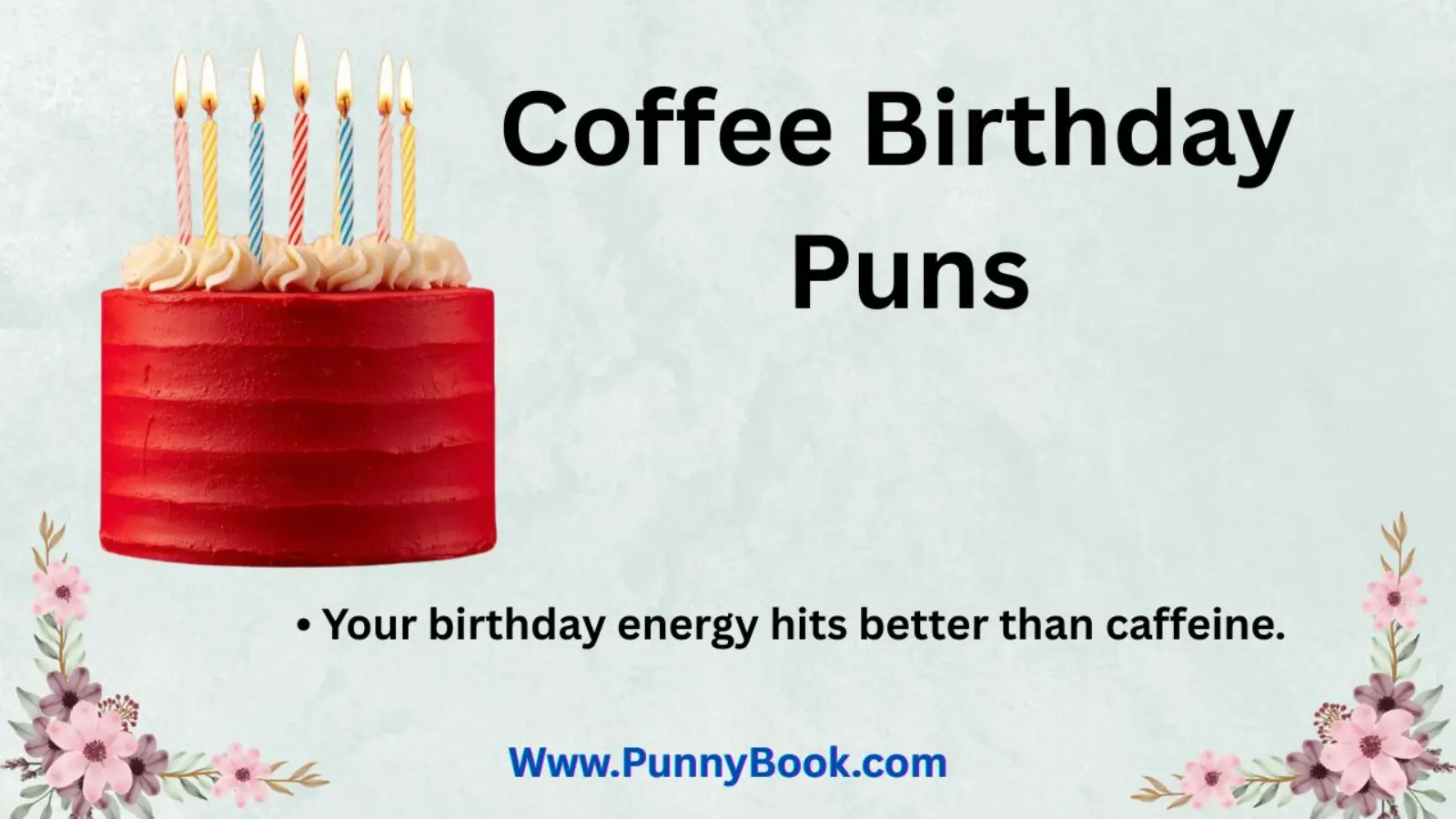 Coffee Birthday Puns
