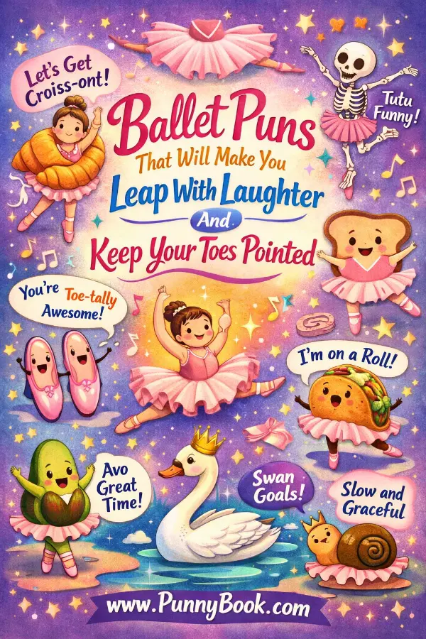 Ballet Puns That Will Make You Leap With Laughter And Keep Your Toes Pointed
